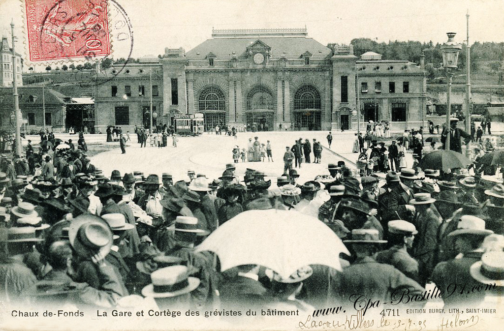 La Chaux De Fonds La Gare Et Les Grevistes Du Batiment Cartes Postales Anciennes